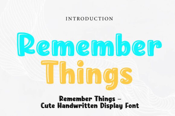 Remember Things: A Handwritten Font for Playful Projects