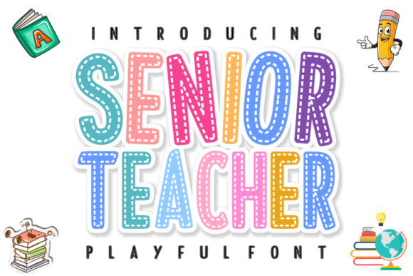 Senior Teacher: The Stitched Font for Classroom Creativity